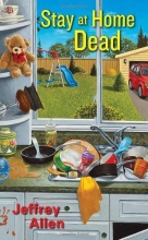 Cover art for Stay At Home Dead (Stay At Home Dad Mysteries)