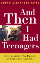 Cover art for And Then I Had Teenagers: Encouragement for Parents of Teens and Preteens