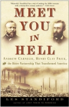 Cover art for Meet You in Hell: Andrew Carnegie, Henry Clay Frick, and the Bitter Partnership That Changed America
