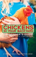 Cover art for Chickens In Your Backyard: A Beginner's Guide