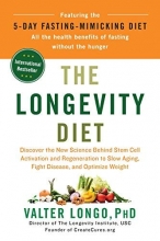 Cover art for The Longevity Diet: Discover the New Science Behind Stem Cell Activation and Regeneration to Slow Aging, Fight Disease, and Optimize Weight