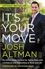 Cover art for It's Your Move: My Million Dollar Method for Taking Risks with Confidence and Succeeding at Work and Life