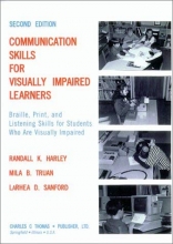 Cover art for Communication Skills for Visually Impaired Learners: Braille, Print, and Listening Skills for Students Who Are Visually Impaired