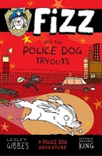 Cover art for Fizz and the Police Dog Tryouts