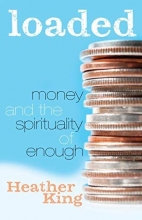 Cover art for Loaded: Money and the Spirituality of Enough