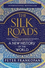 Cover art for The Silk Roads: A New History of the World