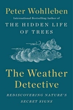 Cover art for The Weather Detective: Rediscovering Nature's Secret Signs