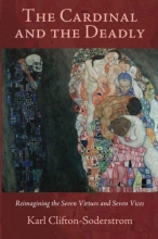 Cover art for The Cardinal and the Deadly: Reimagining the Seven Virtues and Seven Vices