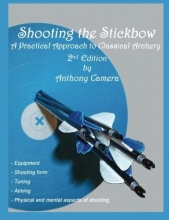 Cover art for Shooting the Stickbow: A Practical Approach to Classical Archery