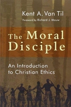 Cover art for The Moral Disciple: An Introduction to Christian Ethics
