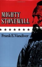 Cover art for Mighty Stonewall (Williams-Ford Texas A&M University Military History Series)