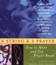 Cover art for A String and a Prayer: How to Make and Use Prayer Beads