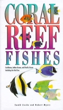 Cover art for Coral Reef Fishes: Caribbean, Indian Ocean and Pacific Ocean Including the Red Sea - Revised Edition (Princeton Pocket Guides)