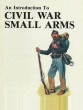 Cover art for An Introduction to Civil War Small Arms