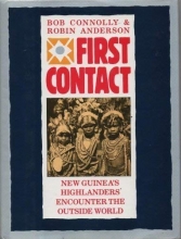 Cover art for First Contact: New Guinea's Highlanders Encounter the Outside World