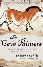 Cover art for The Cave Painters: Probing the Mysteries of the World's First Artists