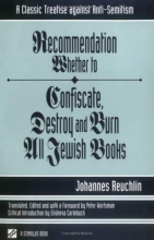 Cover art for Recommendation Whether to Confiscate, Destroy and Burn All Jewish Books: A Classic Treatise Against Anti-Semitism (Studies in Judaism and Christianity)