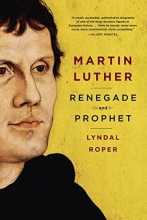 Cover art for Martin Luther: Renegade and Prophet