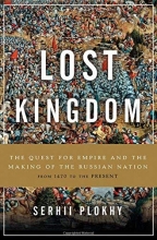 Cover art for Lost Kingdom: The Quest for Empire and the Making of the Russian Nation