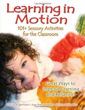 Cover art for Learning in Motion: 101+ Sensory Activities for the Classroom
