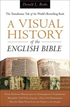 Cover art for Visual History of the English Bible, A: The Tumultuous Tale of the World's Bestselling Book