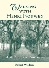 Cover art for Walking With Henri Nouwen: A Reflective Journey
