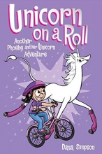 Cover art for Unicorn on a Roll (Phoebe and Her Unicorn Series Book 2): Another Phoebe and Her Unicorn Adventure