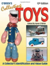 Cover art for O'Brien's Collecting Toys: A Collector's Identification and Value Guide, 12th Edition