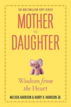 Cover art for Mother to Daughter, Revised Edition: Shared Wisdom from the Heart