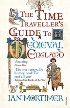 Cover art for The Time Traveller's Guide to Medieval England: A Handbook for Visitors to the Fourteenth Century