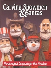 Cover art for Hand Carving Snowmen & Santas: Handcrafted Originals for the Holidays