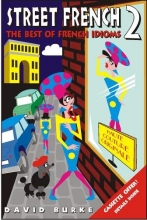Cover art for Street French 2: The Best of French Idioms (Street Language)