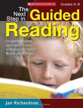 Cover art for The Next Step in Guided Reading: Focused Assessments and Targeted Lessons for Helping Every Student Become a Better Reader