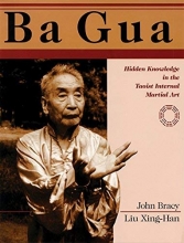 Cover art for Ba Gua: Hidden Knowledge in the Taoist Internal Martial Art