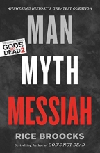 Cover art for Man, Myth, Messiah: Answering History's Greatest Question