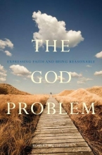 Cover art for The God Problem: Expressing Faith and Being Reasonable