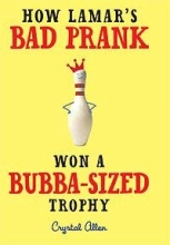 Cover art for How Lamar's Bad Prank Won a Bubba-Sized Trophy (Unabridged Audio CDs)