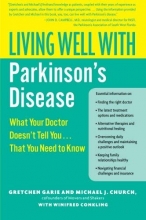 Cover art for Living Well with Parkinson's Disease: What Your Doctor Doesn't Tell You....That You Need to Know