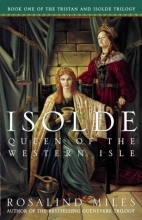 Cover art for Isolde, Queen of the Western Isle (Tristan and Isolde Novels, Book 1)