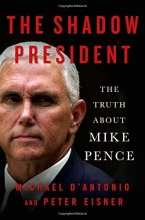 Cover art for The Shadow President: The Truth About Mike Pence