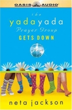 Cover art for The Yada Yada Prayer Group Gets Down (Yada Yada Prayer Group, Book 2)