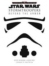 Cover art for Star Wars Stormtroopers: Beyond the Armor (Star Wars: Journey to Star Wars: the Last Jedi)