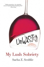 Cover art for Unwasted: My Lush Sobriety