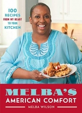 Cover art for Melba's American Comfort: 100 Recipes from My Heart to Your Kitchen