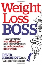 Cover art for Weight Loss Boss: How to Finally Win at Losing-and Take Charge in an Out-of-Control Food World