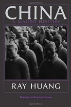 Cover art for China: A Macro History (An East Gate Book)