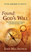Cover art for Found: God's Will (Find the Direction and Purpose God Wants for Your Life)