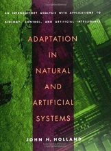 Cover art for Adaptation in Natural and Artificial Systems: An Introductory Analysis with Applications to Biology, Control, and Artificial Intelligence