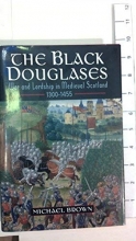 Cover art for The Black Douglases: War and Lordship in Medieval Scotland 1300-1455