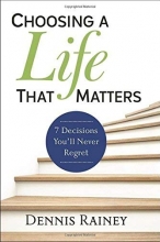 Cover art for Choosing a Life That Matters: 7 Decisions You'll Never Regret